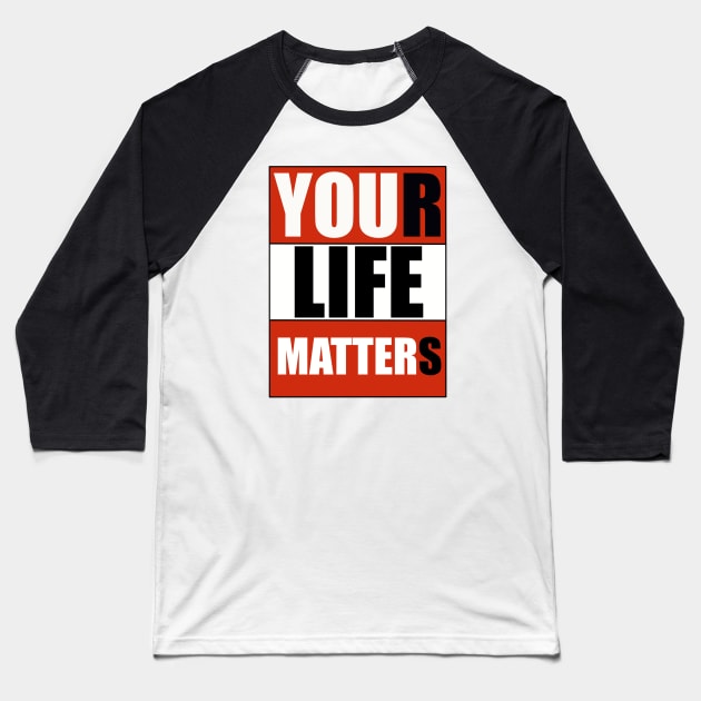 You Matter Baseball T-Shirt by pencilnekarts